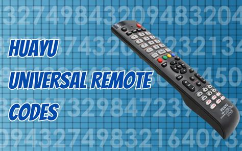 Huayu Universal Remote Codes List & Program Guide [2024].